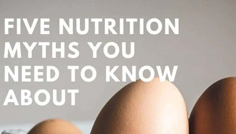 Five nutrition myths you need to know about in 2022