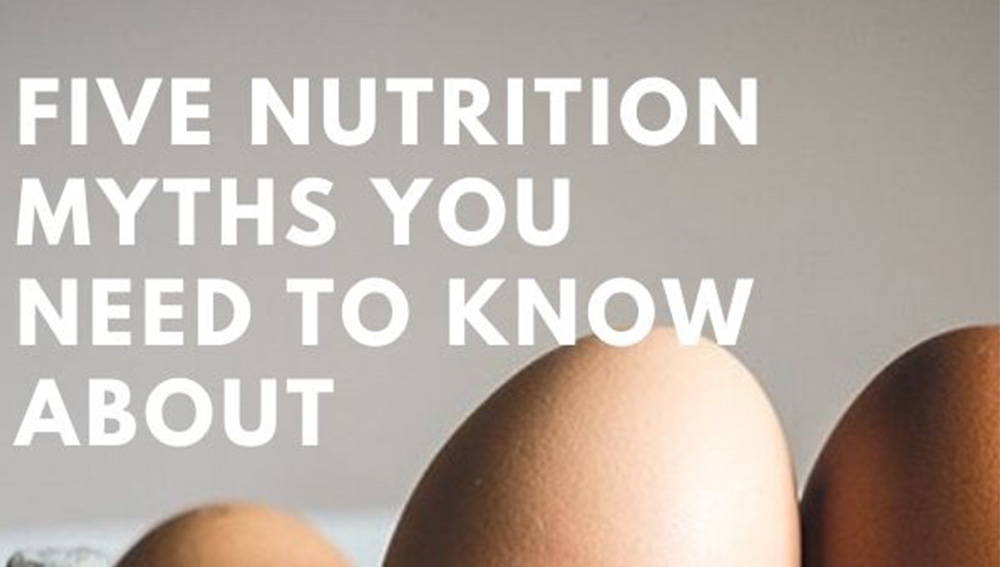 Five nutrition myths you need to know about in 2022